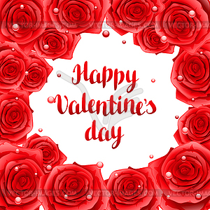 Happy Valentine day frame with red realistic roses - vector clip art