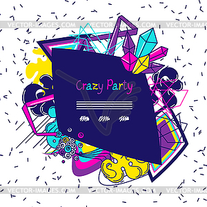 Trendy colorful background crazy party. Abstract - vector image