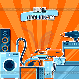 Background with home appliances. Household items fo - vector image