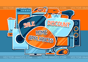 Sale background with home appliances. Household - vector clipart