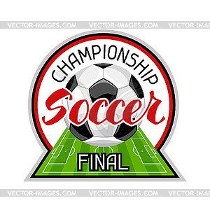Soccer or football badge with ball. Sports emblem - royalty-free vector clipart
