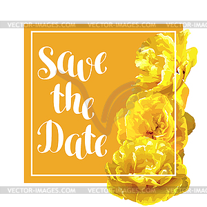 Save date card with fluffy yellow tulips. - vector clipart