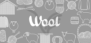 Background with wool items. Goods for , knitting - vector clipart