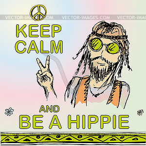 Keep calm and be hippie - vector clipart