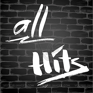 Inscription - all hits,on brick wall - vector clip art