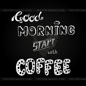 Good morning start with coffee - vector clip art