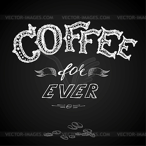 Coffee for ever - vector image
