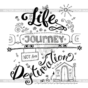 Life is journey not destination card. Funny letter - vector EPS clipart