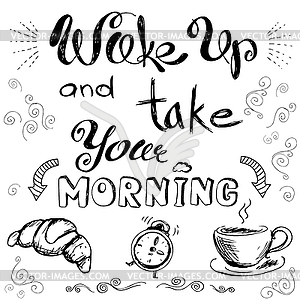 Wake up and take your morning coffee and croissant - vector clip art