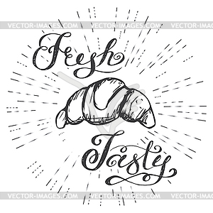 Croissant fresh and tasty lettring, - vector clipart