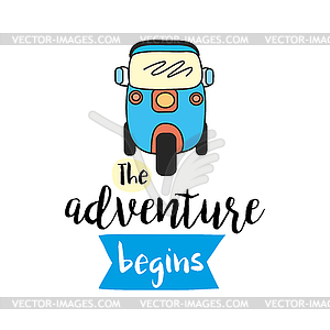 Adventure begins - lettering and tuk tuk - vector clip art