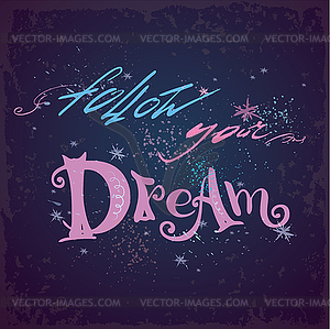 Follow your dream-lettering - vector clipart