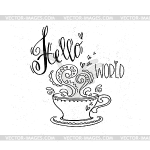 Coffee cup with lettering Hello world - vector clipart