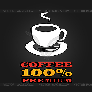 Premium coffee cup label concept menu. poster - vector image