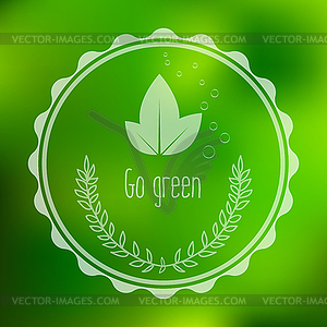 Vector blurred background. Go green hipster badge - vector image