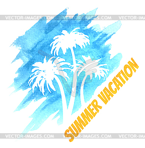 Watercolor Summer Vacation Palms - vector clipart