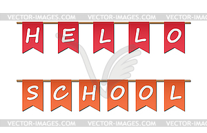 Colored flags with inscription Hello school - vector image