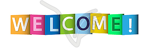 Colorful banner that says WELCOME! Lettering for - vector clipart