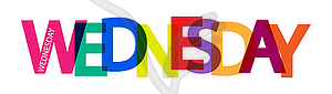 Colorful banner with inscription WEDNESDAY, for - vector clip art