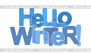 Баннер с надписью привет зима! Синий. Надпись для - векторное изображение EPS