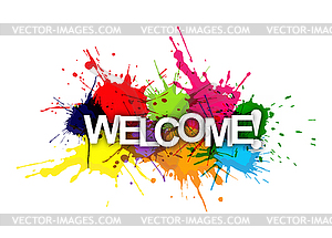 WELCOME! phrase on colored spray paint - vector clipart