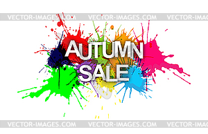 AUTUMN SALE! Colorful banner of colorful splashes o - vector clip art