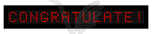 Led display with inscription CONGRATULATE! - vector image