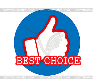 Inscription is best choice and fist with raised - vector image