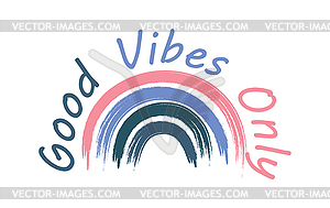 Stylized inscription GOOD VIBES ONLY, on white - vector image