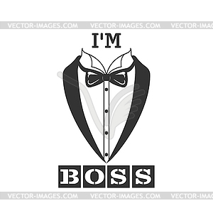 Stylized inscription I am BOSS and tailcoat. illust - vector clipart