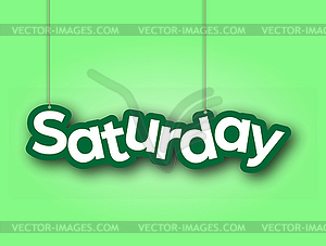 SATURDAY. sign with name of month of year hangs - vector clip art