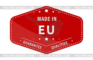 MADE IN EU, guarantee quality. Label, sticker or - vector image