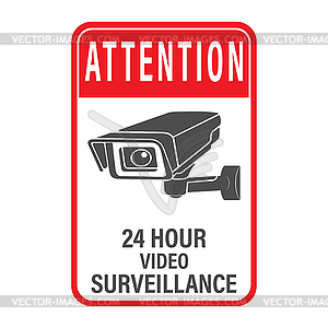 ATTENTION 24 hours video surveillance. video - vector clipart