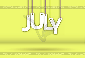 JULY. word consists of letters hanging on rope - vector image