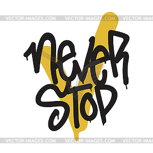 Handwritten quote never stop - vector image