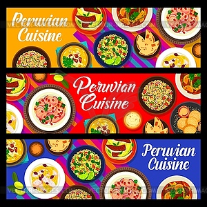 Peruvian cuisine meals banners, traditional food - vector image