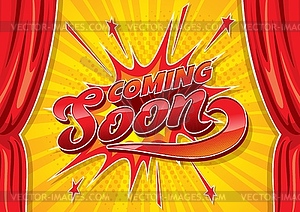 Coming soon cartoon banner with stage red curtains - vector clip art