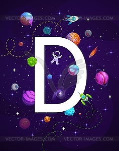 Cartoon space letter d, galaxy education poster - vector image