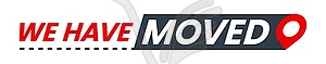 Have move icon, we have moved sign for new address - vector image