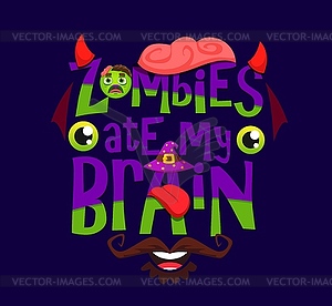 Зомби съел мой мозг Цитата на Хэллоуин с монстрами - изображение в формате EPS