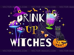 Halloween holiday quote, Drink Up Witches, potion - vector clipart