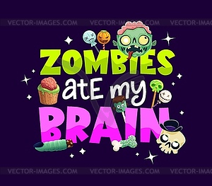 Принт на футболке с цитатой из Хэллоуина, зомби съел мой мозг - стоковый векторный клипарт