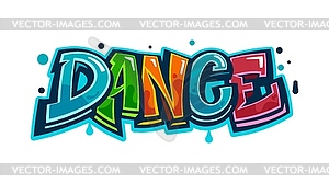 Dance graffiti art, street style word, urban text - royalty-free vector image