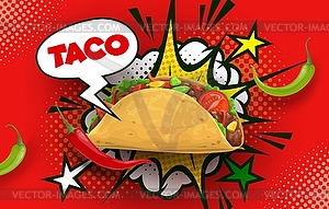 Mexican taco, halftone bubble and explosion stars - vector clipart / vector image