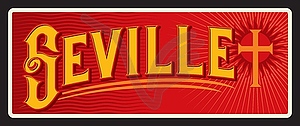 Seville Spanish city, retro travel plate - vector clipart