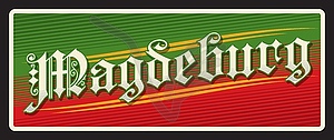 Немецкий город Магдебург, ретро-дорожная табличка - векторный эскиз