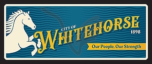 City of Whitehorse Canada, old travel plate sign - vector image