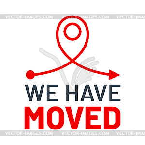 Have move icon or we have moved sign, new address - vector clip art