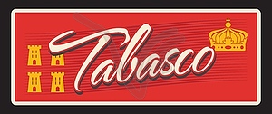 Tabasco Mexican estrado or region, travel plate - stock vector clipart