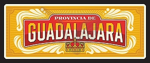 Guadalajara Spain province tin sign, travel plate - vector EPS clipart